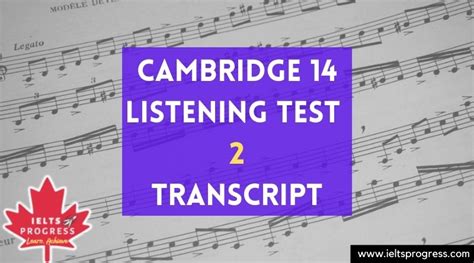 Cambridge 14 Listening Test 2 Transcript – IELTS Progress.